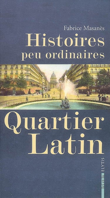 Couverture de Histoires peu ordinaires Quartier latin