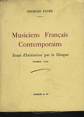 Couverture de MUSICIENS FRANCAIS CONTEMPORAINS. ESSAI D'INITIATION PAR LE DISQUE. 2e LIVRE.