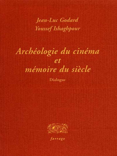 Couverture de Archéologie du cinéma et mémoire du siècle : dialogue