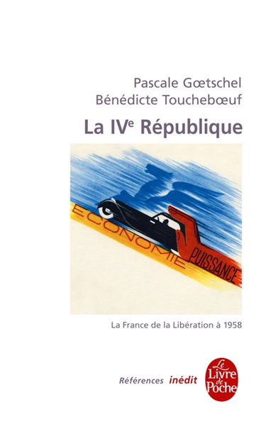 La France contemporaine. Vol. 8. La IVe République : la France de la Libération à 1958