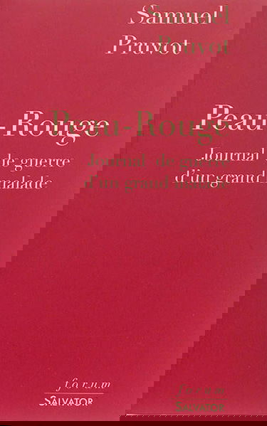 Peau-Rouge : journal de guerre d'un grand malade