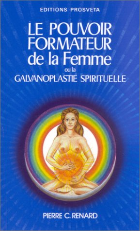 Le pouvoir formateur de la femme ou la galvanoplastie spirituelle
