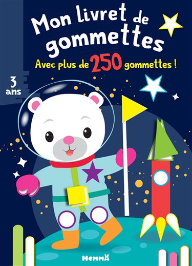 Ourson espace : mon livret de gommettes : avec plus de 250 gommettes !