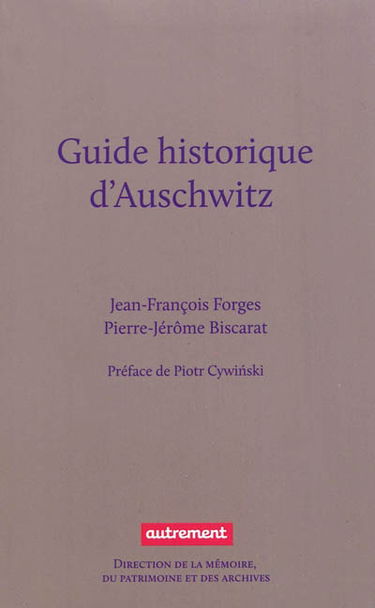 Guide historique d'Auschwitz : et des traces juives de Cracovie