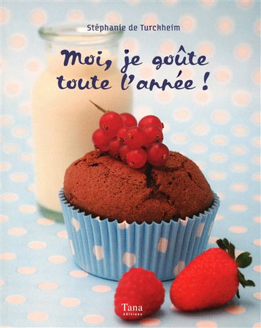 Moi je goûte toute l'année