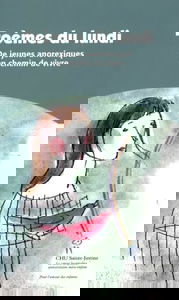 Poèmes du lundi : de jeunes patientes anorexiques en chemin de vivre.