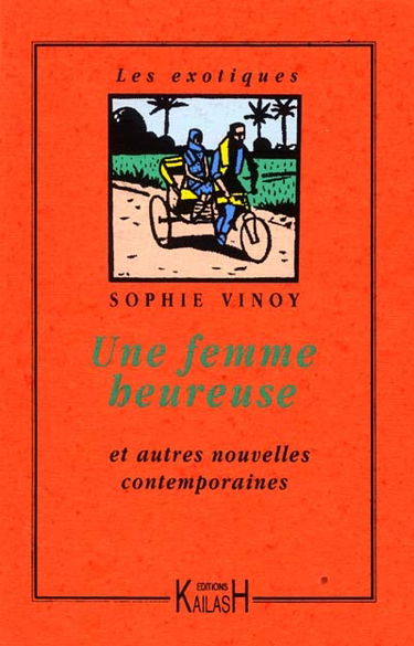 Une femme heureuse : et autres nouvelles du Bangladesh