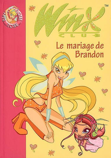 Winx Club. Vol. 8. Le mariage de Brandon