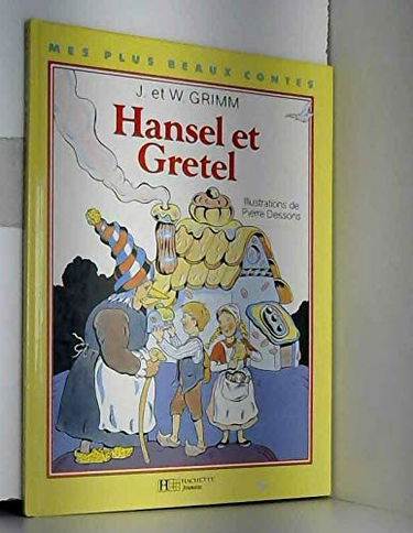 Hansel et Gretel (Mes plus beaux contes)