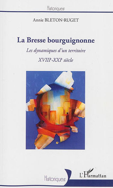 La Bresse bourguignonne : les dynamiques d'un territoire, XVIIIe-XXIe siècle