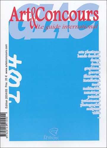 Art & Concours: Le guide international