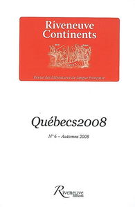 Riveneuve Continents, n° 6. Québecs2008