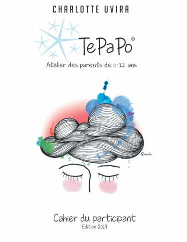 TePaPo 0-12 ans - Cahier du participant: Cahier du participant à l'atelier et coaching parental TePaPo 0-12 ans