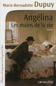 Angélina. Vol. 1. Les mains de la vie