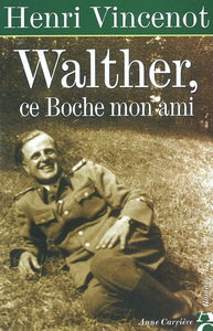 Walther, ce Boche, mon ami