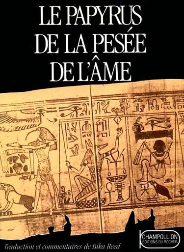 Le papyrus de la pesée de l'âme : rebelle dans l'âme