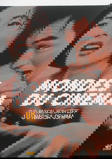 Mondes du cinéma, n° 8. Pascal Bonitzer, Nagisa Oshima