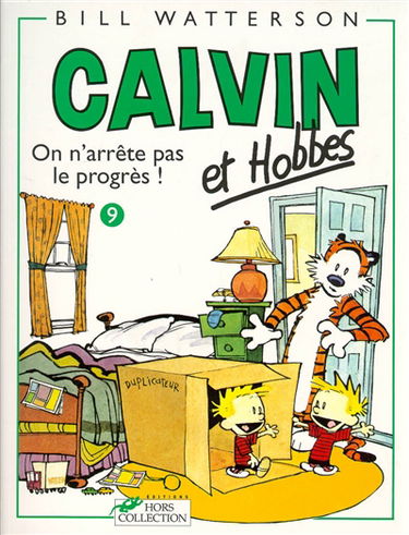 Calvin et Hobbes. Vol. 9. On n'arrête pas le progrès !