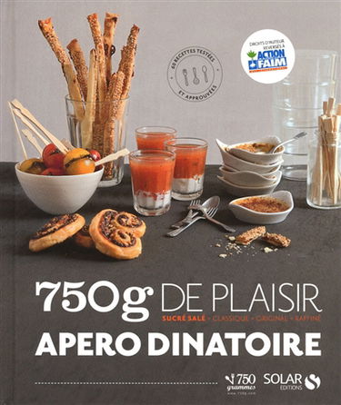 750 g de plaisir apéro dînatoire : sucré salé, classique, original, raffiné