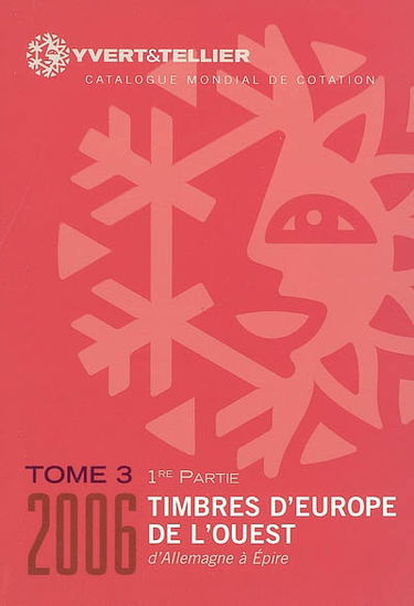 Catalogue Yvert et Tellier de timbres-poste. Vol. 3-1. Europe de l'Ouest : Allemagne à Epire
