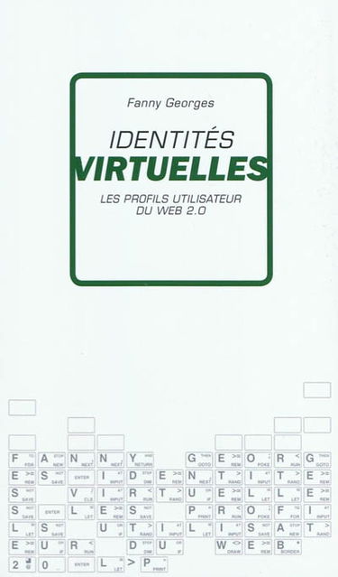 Identités virtuelles : les profils utilisateurs du web 2.0