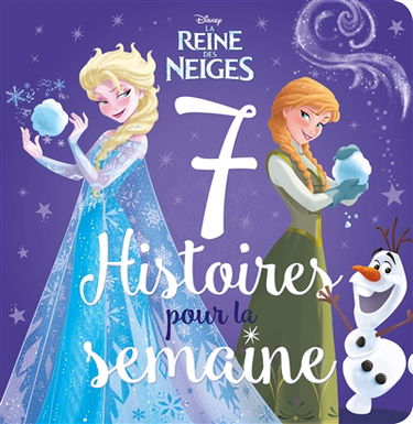 7 histoires pour la semaine. La reine des neiges