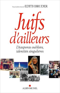 Juifs d'ailleurs : diasporas oubliées, identités singulières