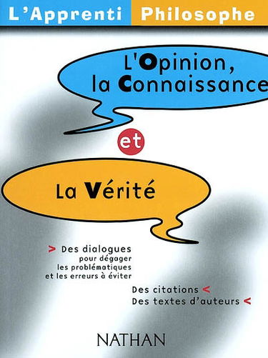 L'opinion, la connaissance et la vérité