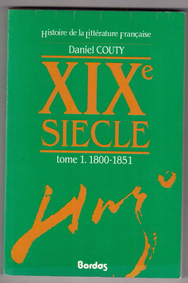 Histoire de la littérature française : XIXe siècle, tome 1 1800/1851