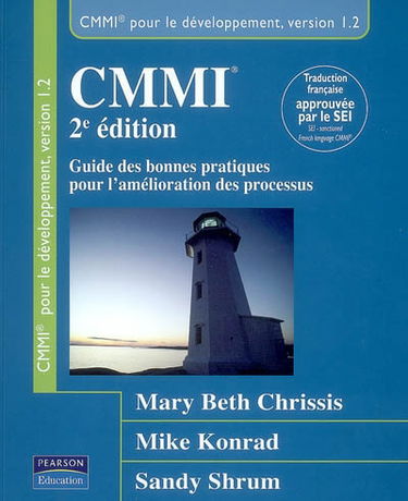 CMMI : guide des bonnes pratiques pour l'amélioration des processus : CMMI pour le développement, version 1.2