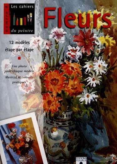 Fleurs : 12 modèles étape par étape