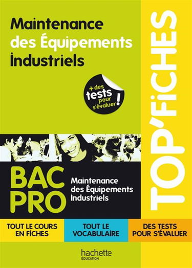 Maintenance des équipements industriels : bac pro maintenance des équipements industriels