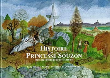 L'histoire d'une histoire. Vol. 2. Histoire de la princesse Souzon