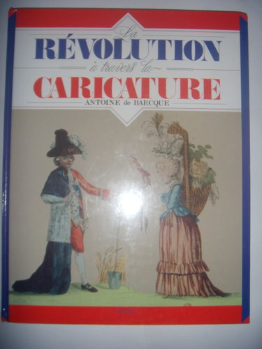 Couverture de La Révolution à travers la caricature