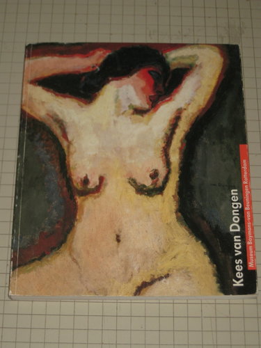 Couverture de Kees van Dongen: Museum Boymans-Van Beuningen, Rotterdam, 17/12/89-11/2/90