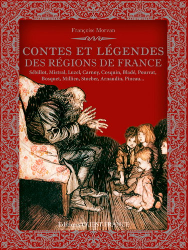 Couverture de Contes et légendes des régions de France par Françoise Morvan