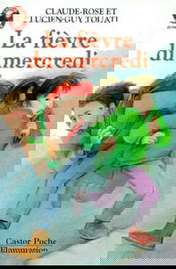 Fievre du mercredi (La): - HUMOUR, DES 8/9 ANS