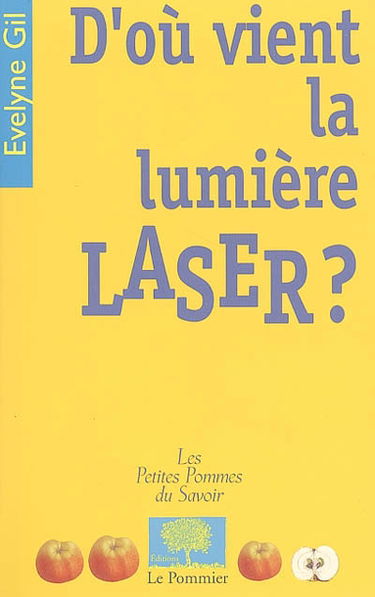 D'où vient la lumière laser ?