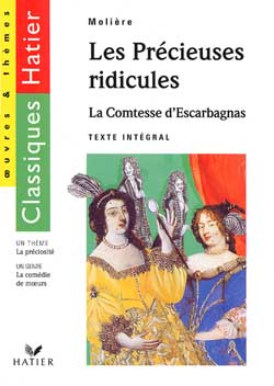 Les précieuses ridicules. La comtesse d'Escarbagnas