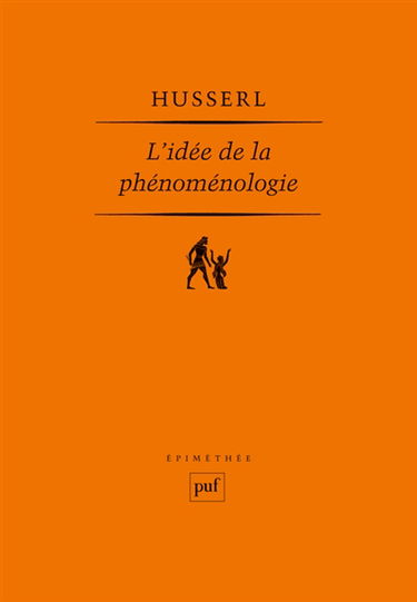 L'Idée de la phénoménologie : cinq leçons