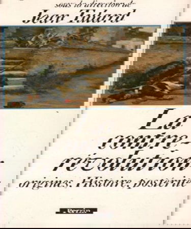 La contre-révolution : origines, histoire, postérité