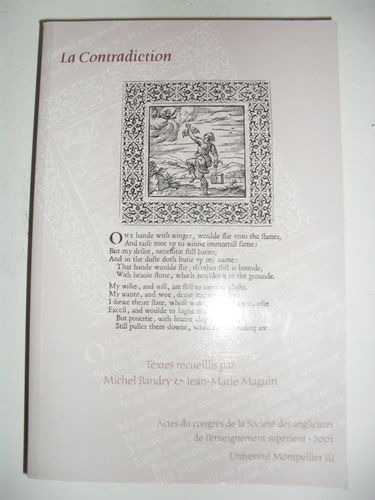 La contradiction : Actes du 41e Congrès de la Société des anglicistes de l'enseignement supérieur, Université Paul Valéry-Montpellier III, 4-6 mai 2001