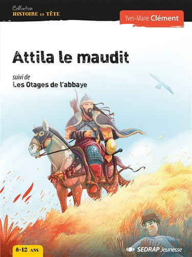 Attila le maudit. Les otages de l'abbaye