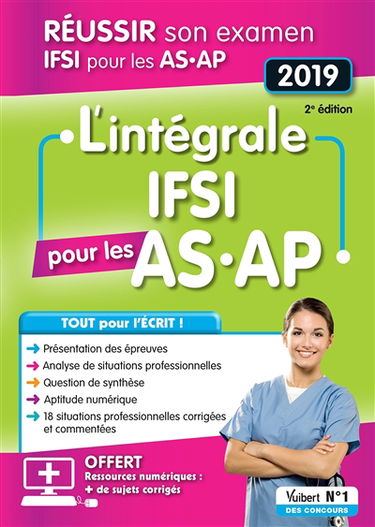 L'intégrale IFSI pour les AS, AP : réussir son examen IFSI pour les AS, AP : 2019