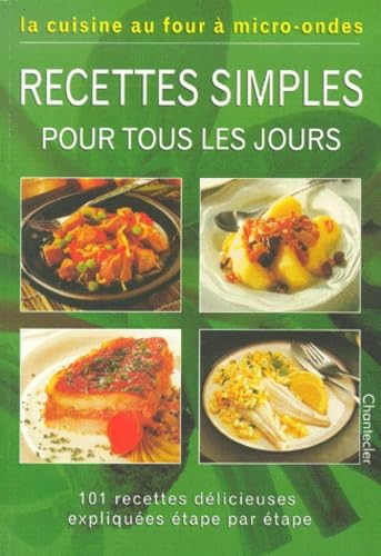 Recettes simples pour tous les jours au four à micro-ondes