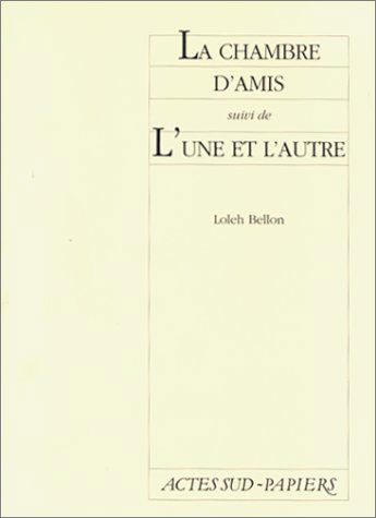 La chambre d'amis. L'Une et l'autre