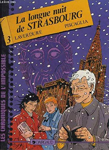 Les Chroniques de l'impossible. Vol. 3. La longue nuit de Strasbourg