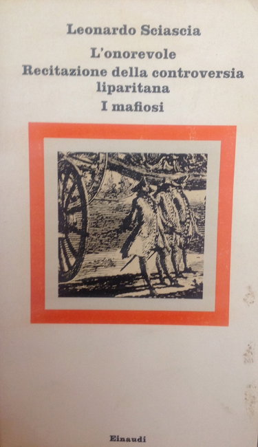 Couverture de L'onorevole-Recitazione della controversia liparitana dedicata ad A. D.-I mafiosi par Leonardo Sciascia