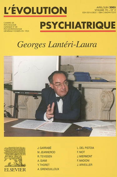 Evolution psychiatrique (L'), n° 2 (2005). Georges Lantéri-Laura