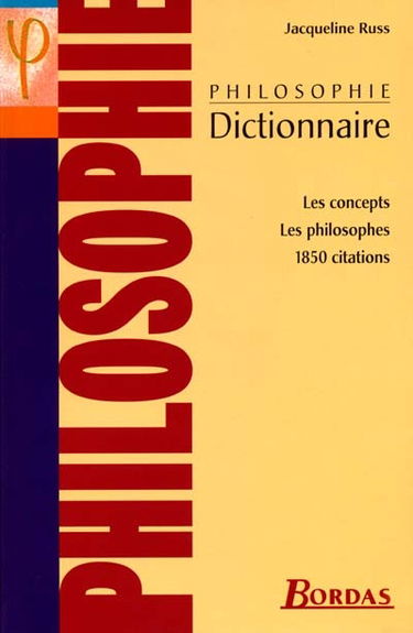 Dictionnaire de philosophie : les concepts, les philosophes, 1.850 citations